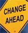 Change Ahead sign