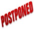 Postponed